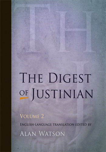 Book cover image for The Digest of Justinian, Volume 2 ISBN: 9780812205527